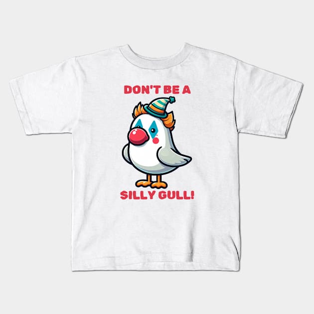 Prankster Seagull Don't Be a Silly Gull! Kids T-Shirt by PunnyBitesPH